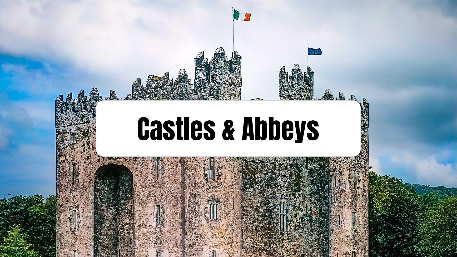 Castles & Abbeys
