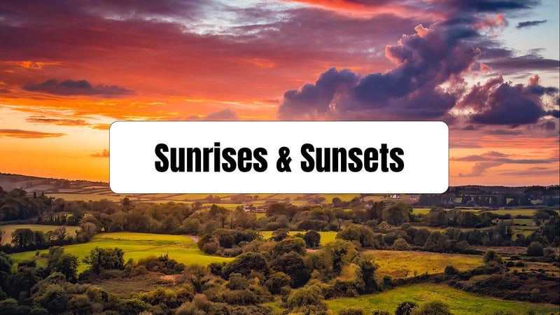 Sunrises & Sunsets