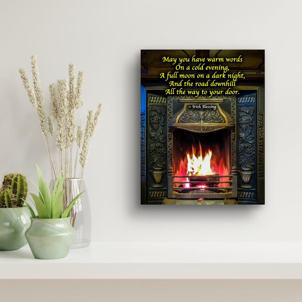 Irish Blessing Poster - Cosy Fireplace Wall Art - May You Have Warm Words Gift