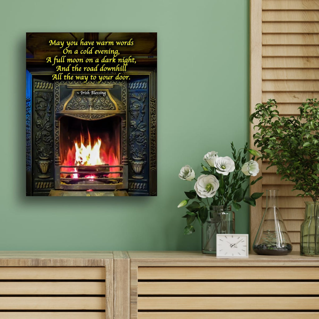 Irish Blessing Poster - Cosy Fireplace Wall Art - May You Have Warm Words Gift